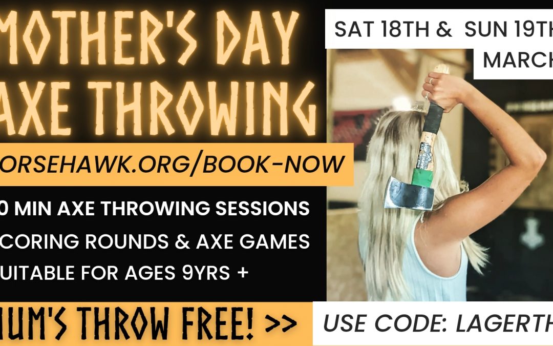 Mother’s Day Axe Throwing – Sat 18th & Sun 19th March